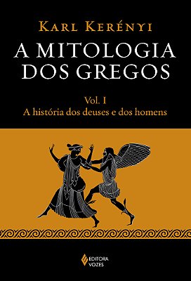 A Mitologia Dos Gregos - Volume I
