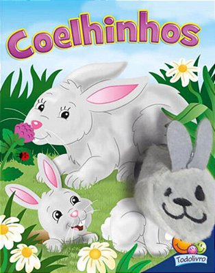 Coelhinhos - Dedinhos Agitados - Um Livro-Fantoche