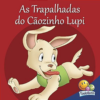 As Trapalhadas Do Caozinho Lupi
