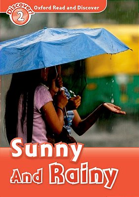 Sunny And Rainy - Oxford Read And Discover - Level 2..-