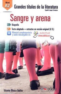 Sangre Y Arena - Grandes Títulos De La Literatura - Nivel A2 - Libro Con Material Complementario