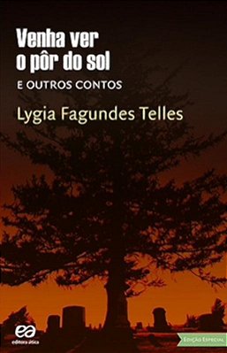 Venha Ver O Pôr Do Sol E Outros Contos - Edição Especial