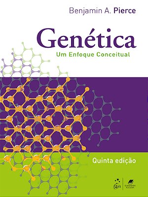 Genética - Um Enfoque Conceitual - Quinta Edição