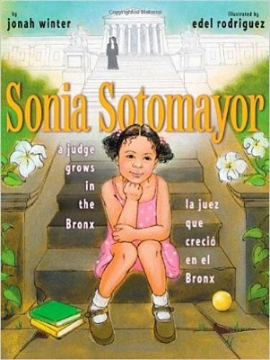 Sonia Sotomayor - A Judge Grows In The Bronx/La Juez Que Crecio En El Bronx