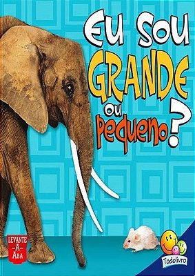 Eu Sou Grande Ou Pequeno?