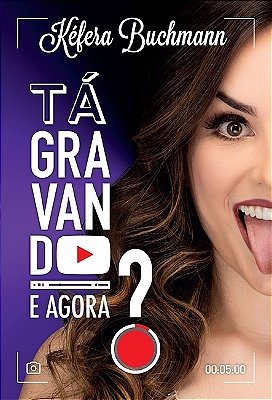 Tá Gravando. E Agora?