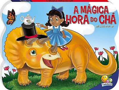 A Magica Hora Do Cha - Um Livro Pop-Up
