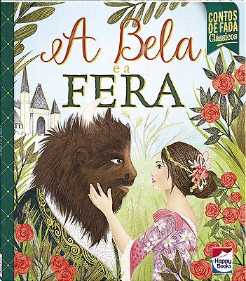 Contos De Fada Clássicos - A Bela E A Fera