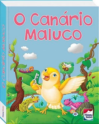 O Canário Maluco