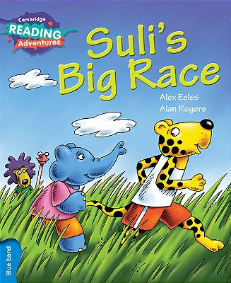 Suli's Big Race - Cambridge Reading Adventures - Blue Band