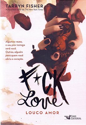 Fuck Love. Louco Amor