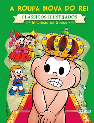 A Roupa Nova Do Rei - Coleção Turma Da Mônica Clássicos Ilustrados..-