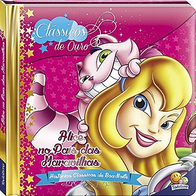 Alice No Pais Das Maravilhas - Clássicos De Ouro