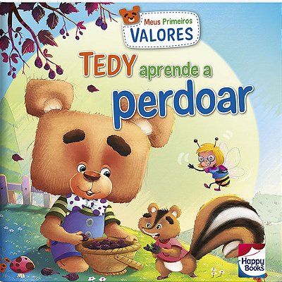 Meus Primeiros Valores - Tedy Aprende A Perdoar