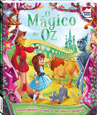 O Mágico De Oz - Um Encantador Reconto De Um Clássico Moderno