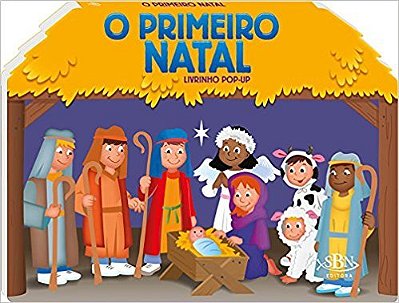 Nascimento De Jesus, O Primeiro Natal - Livrinho Pop-Up