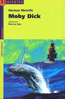 Moby Dick - A Baleia Branca - Edição Reformulada