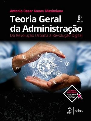 Teoria Geral Da Administração - Da Revolução Urbana À Revolução Digital