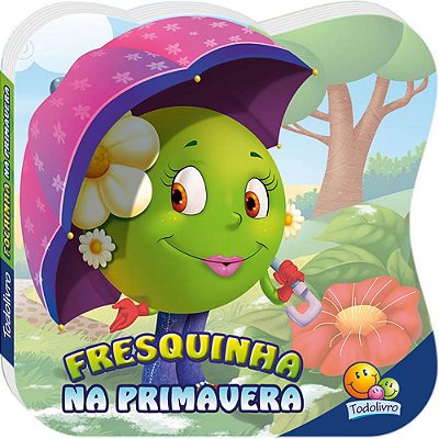 Qual E A Estacao? Fresquinha Na Primavera