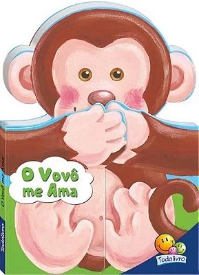 O Vovô Me Ama - Abraços E Beijinhos