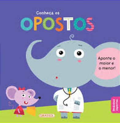 Conheça Os Opostos - Dedinhos Espertos