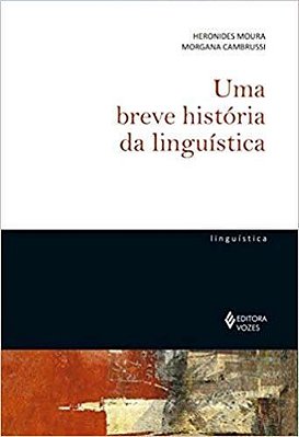 Uma Breve História Da Linguística