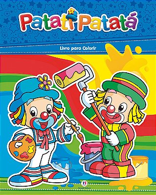 Patati Patatá - Livro Para Colorir