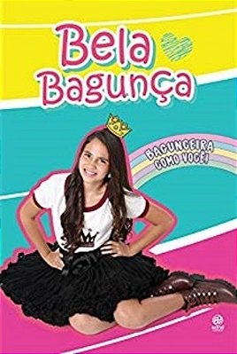 Bela Bagunça Bagunceira Como Você!