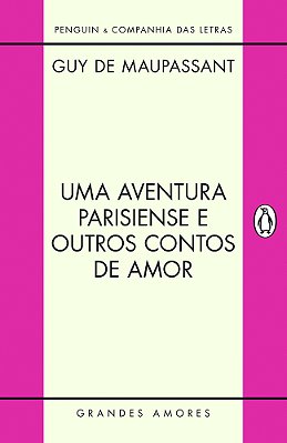 Uma Aventura Parisiense E Outros Contos De Amor