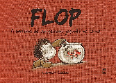 Flop - A História De Um Peixinho Japonês Na China