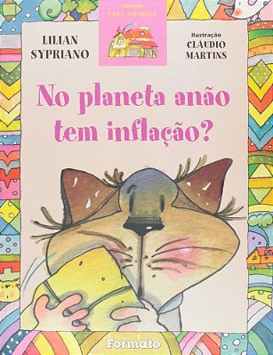 No Planeta Anão Tem Inflação?