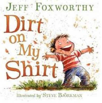 Dirt On My Shirt