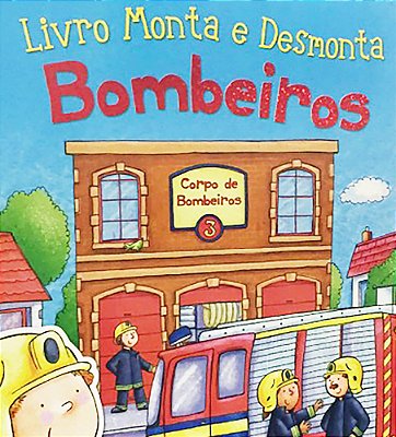 Livro Monta E Desmonta - Bombeiros