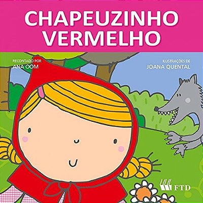 Chapeuzinho Vermelho-Col. Era Uma Vez..
