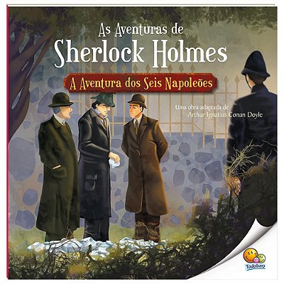 As Aventuras De Sherlock Holmes - A Aventura Dos Seis Napoleos