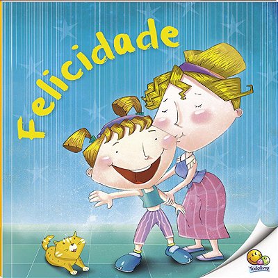 Primeiros Passos: Descobrindo Emocoes - Felicidade