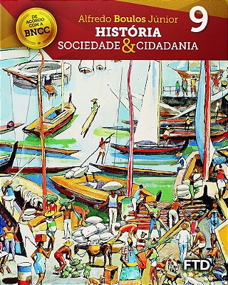 História, Sociedade E Cidadania - 9º Ano - Ensino Fundamental II - Nova Edição