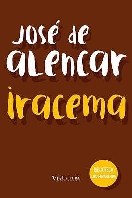 Iracema - Coleção Biblioteca Luso-Brasileira