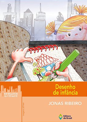 Desenho De Infância - Coleção Retratos Da Cidade
