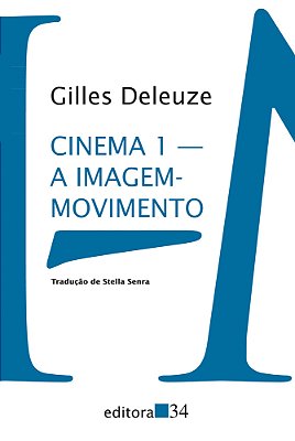 Cinema 1 - A Imagem-Movimento