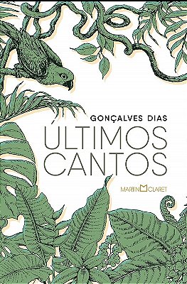 Ultimos Cantos - Goncalves Dias
