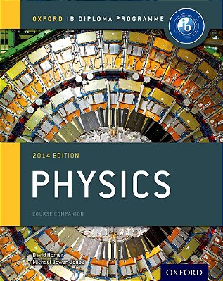 Ib Physics - Oxford Ib Diploma Programme - Course Book - 2014 Edition..-