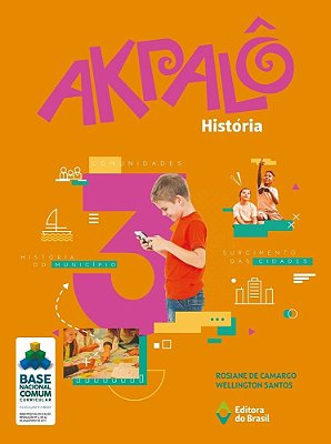Akpalô - História - 3º Ano - Ensino Fundamental I - Livro Com Recursos Digitais - Bncc