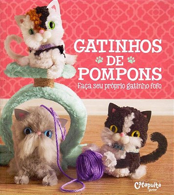 Gatinhos De Pompoms - Faça Seu Próprio Gatinho Fofo