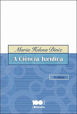 A Ciência Jurídica. 8. Ed. São Paulo: Saraiva, 2014.