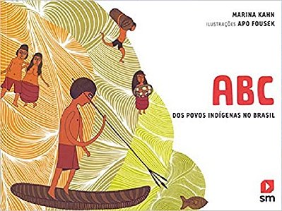 Abc Dos Povos Indigenas No Brasil