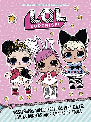 L. O. L. Surprise!: Colorir Com Atividades Oficial Especial