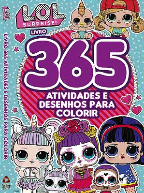 L. O. L. Surprise! - 365 Atividades E Desenhos Para Colorir
