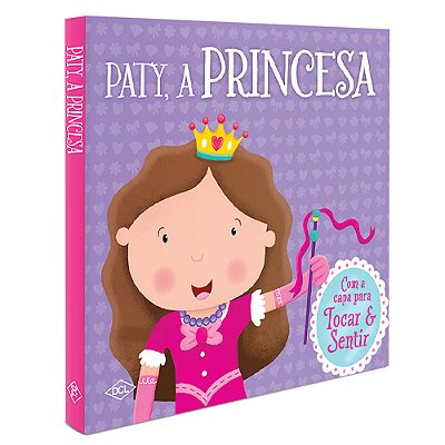 Paty, A Princesa: Com A Capa Para Tocar
