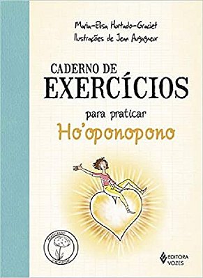 Caderno De Exercícios Para Praticar O Ho'Oponopono